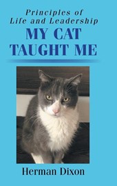 Principles of Life and Leadership My Cat Taught Me
