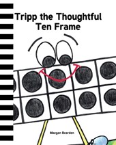 Tripp the Thoughtful Ten Frame