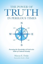 The Power of Truth in Perilous Times