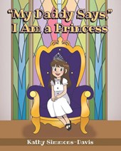 "My Daddy Says," I Am a Princess
