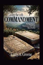 LIVING THE 11TH COMMANDMENT