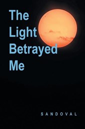 Sandoval: Light Betrayed Me