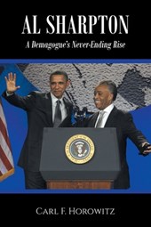 Al Sharpton: A Demagogue's Never-Ending Rise