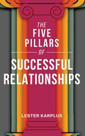 The Five Pillars of Successful Relationships