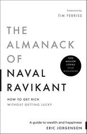 The Almanack of Naval Ravikant