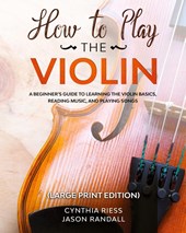 How to Play the Violin (Large Print Edition)