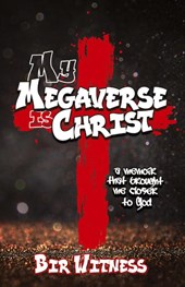 My Megaverse Is Christ