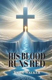 His Blood Runs Red