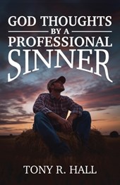 God Thoughts by a Professional Sinner