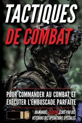 Tactiques de combat: Un manuel illustré
