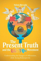 The Present Truth and the LGBTQ+ Movement