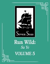 Run Wild: Sa Ye (Novel) Vol. 5