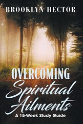 Overcoming Spiritual Ailments