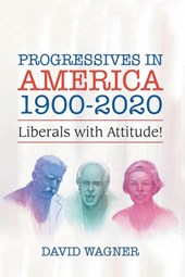 Progressives in America 1900-2020