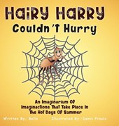 Hairy Harry Couldn't Hurry