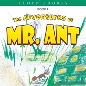 The Adventures of Mr. Ant