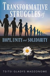 Transformative Struggles of Hope, Unity, & Solidarity