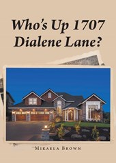 Who's Up 1707 Dialene Lane?