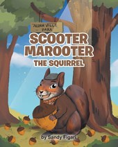 Scooter Marooter the Squirrel