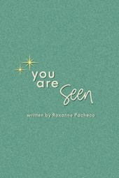 You are Seen