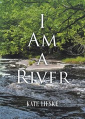 I AM A RIVER