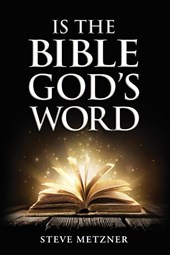 IS THE BIBLE GOD'S WORD