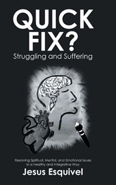 Quick Fix? Struggling and Suffering