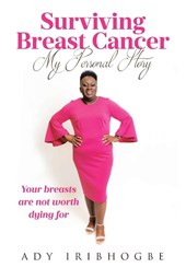 Surviving Breast Cancer - My Personal Story
