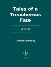 The Tales of a Treacherous Fate