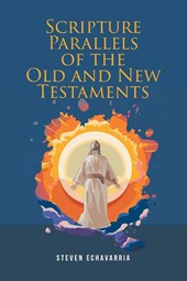 Scripture Parallels of the Old and New Testaments