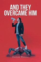 And They Overcame Him