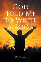 God Told Me to Write a Book
