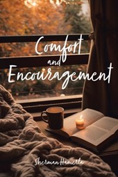 Comfort and Encouragement
