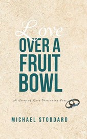 Love Over a Fruit Bowl
