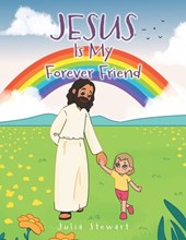 Stewart, J: Jesus Is My Forever Friend