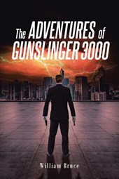 The ADVENTURES of GUNSLINGER 3000