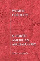 Women, Fertility, and North American Archaeology