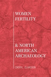 Women, Fertility, and North American Archaeology