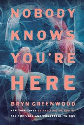 Nobody Knows You're Here: A Psychological Suspense Thriller