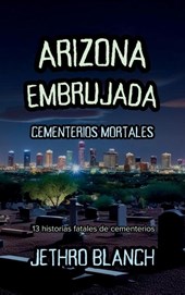Arizona Embrujada Cementerios Mortales