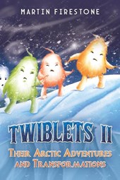 Twiblets II – Their Arctic Adventures and Transformations
