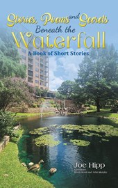 Stories, Poems, and Secrets Beneath the Waterfall