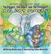 The Biggest, The Oldest, The Strongest... All Eat Plants