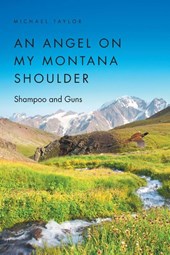 An Angel on My Montana Shoulder