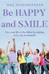Be HAPPY and SMILE