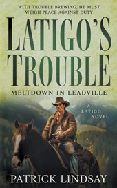 Lindsay, P: Latigo's Trouble