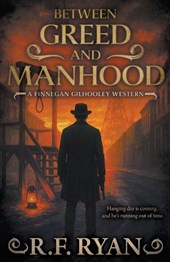 Between Greed and Manhood: A Historical Western Series