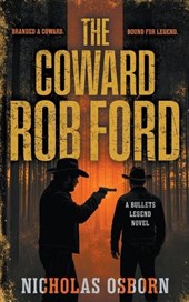 The Coward Rob Ford: A Contemporary Western Thriller Series