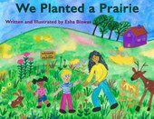 Biswas, E: We Planted a Prairie