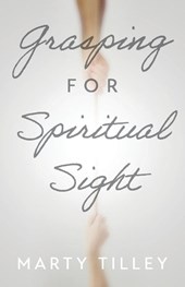 Grasping for Spiritual Sight
